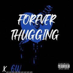 FOREVER THUGGING
