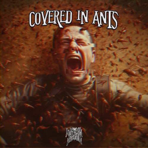 COVERED IN ANTS