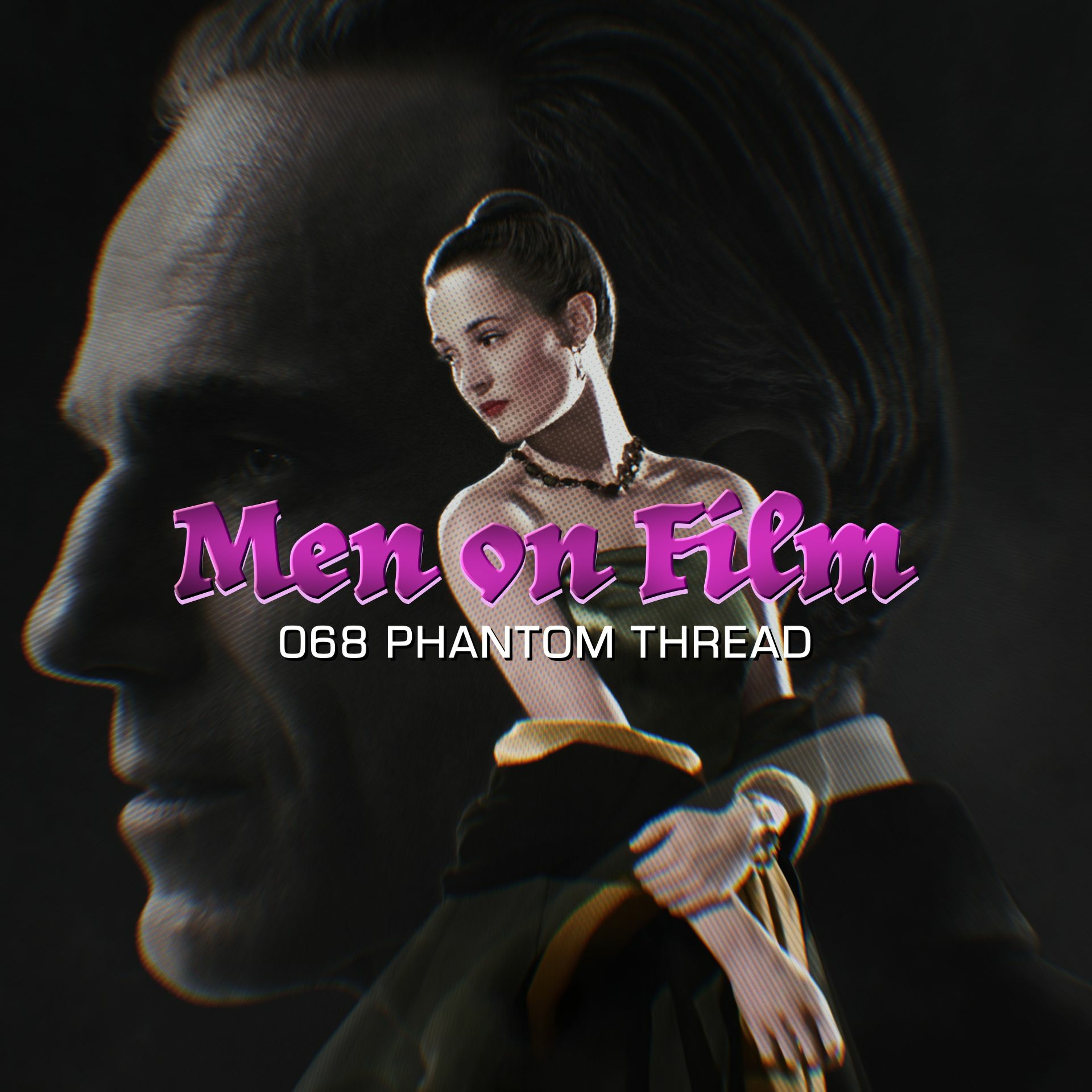 068 - Phantom Thread (2017) Love Story #3 | aka The Scary Dress aka The Ghoulish Gown episode artwork