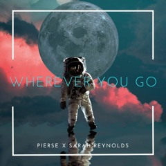 Pierse & Sarah Reynolds - Wherever You Go