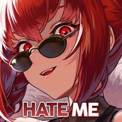 Nightcore - Hate Me - (Lyrics)