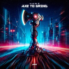 Hawz - Axe To Grind