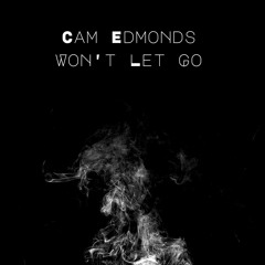 Cam Edmonds Won't Let Go (Trap RnB)
