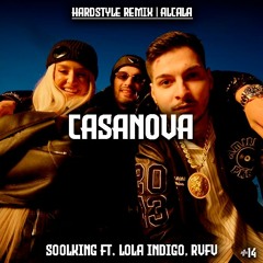 Casanova - Soolking ft. Lola Indigo & RVFV (Hardstyle Remix) | Alcala
