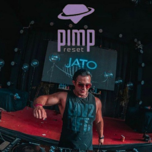 #JATOPARTY 17  PIMP RESET JATO TECH HOUSE GROOVE BASS HOUSE