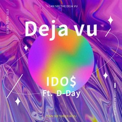 Deja Vu (feat. d-day)