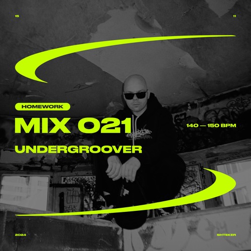 UNDERGROOVER — SHTEKER: HOMEWORK MIX 021