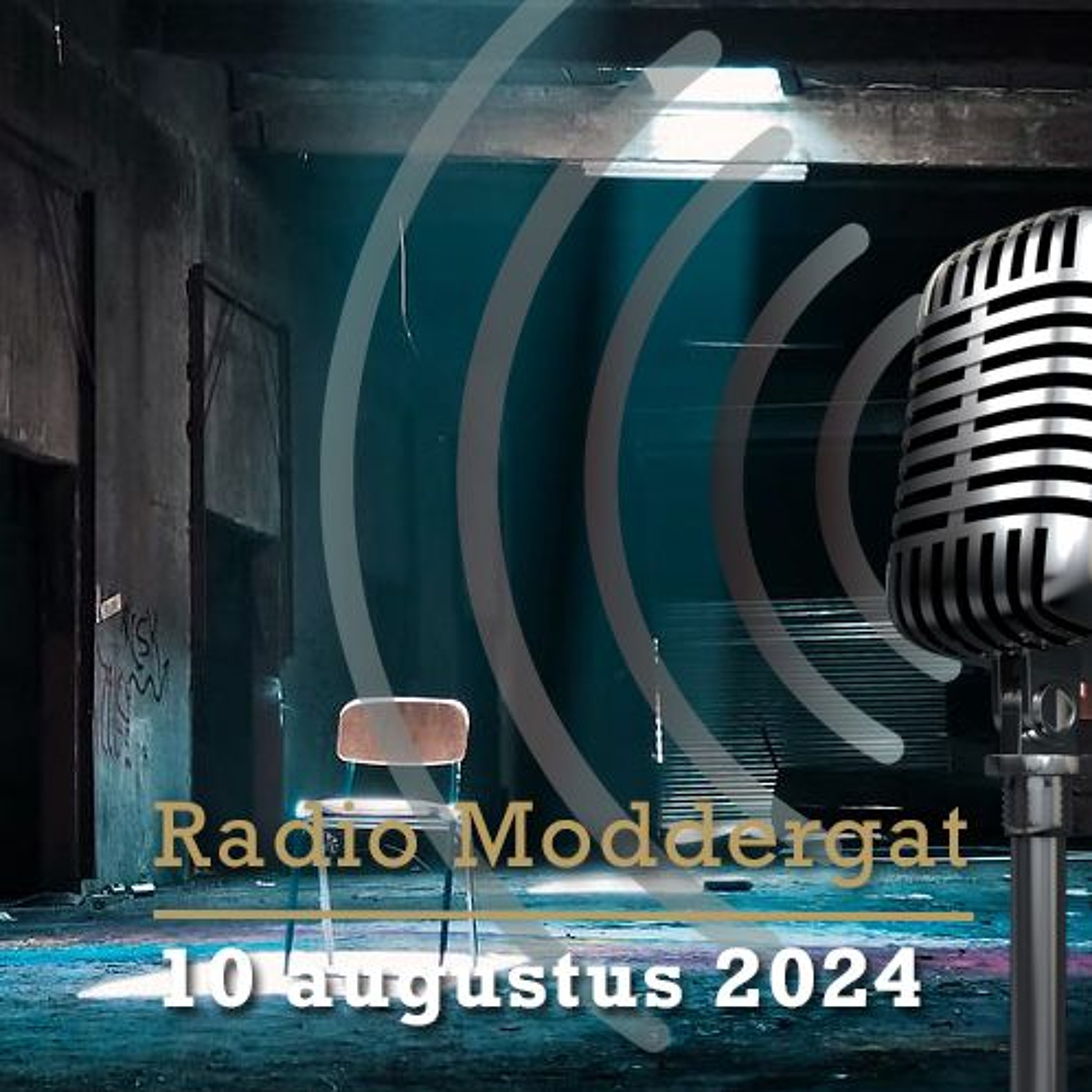Radio Moddergat #139 - 2024-08-10