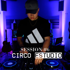 Circo Estudio - Franquito DJ Live Session 6