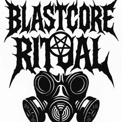 Blastcore Ritual