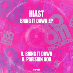 Hiast - Bring It Down (Original Mix) [3rd Room Records]