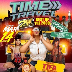 TIME TRAVEL 2K BEST OF THE 2OOOs CLEAN MIX BY ICOPSYCHO AKA SHELLKING / BUY TICS BELOW /