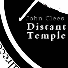 John Clees - Distant Temple - * Recorded in 2004 - RRDR:13 - 2022