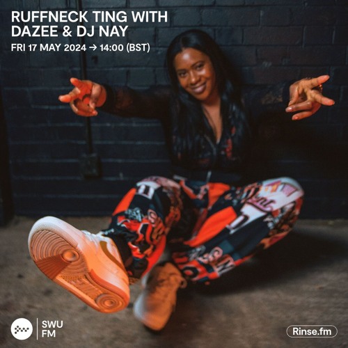 Ruffneck Ting with Dazee & DJ Nay - 17 May 2024