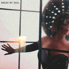 Break My Soul (EDIT)
