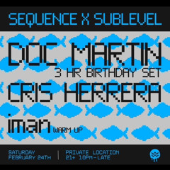 Sequence + Sublevel Doc’s bday bash