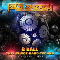 8 Ball - This Is Not Hard Techno (Original Mix)