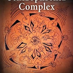 [GET] KINDLE 💚 The Schizophrenia Complex by  Eve Maram PDF EBOOK EPUB KINDLE