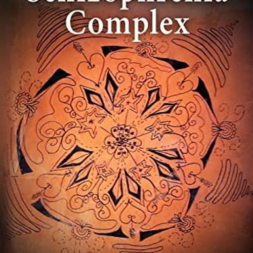 View PDF 💑 The Schizophrenia Complex by  Eve Maram [EPUB KINDLE PDF EBOOK]