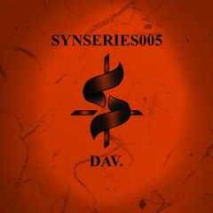 SYNSERIES.005 // DAV.