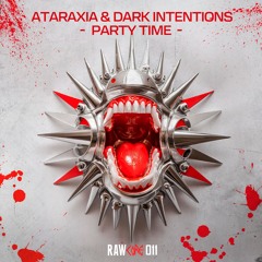 Ataraxia & Dark Intentions - Party Time