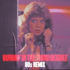 80s Remix: The Terminator - "Burnin' In The Third Degree"