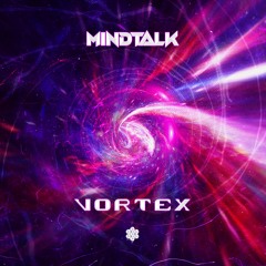 Mind Talk - Vortéx (Original Mix)| Out Now @Sonektar Records