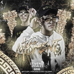 THE MOMENT (STIVEN VIDALES)