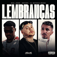 LEMBRANÇAS - REAL JHOW, GBVINTE E DJ MATHEUS BRUNO