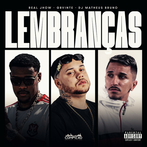 LEMBRANÇAS - REAL JHOW, GBVINTE E DJ MATHEUS BRUNO