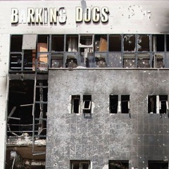 BARKING DOGS - barkays doUCwhatIC mix