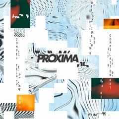 Proxima compilation vol. I - [previews]