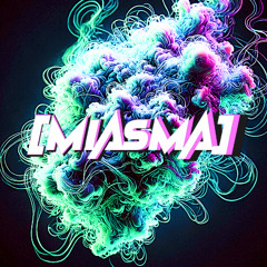 [MIASMA] - It's A Feeling (Demo/WIP)