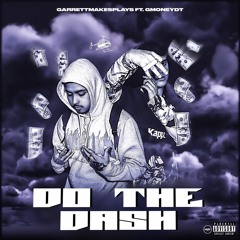 DO THE DASH ft. GMoneyDT