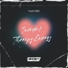 Inside : Therapy Energy Freestyle (LIVE) -Yoshi BEE