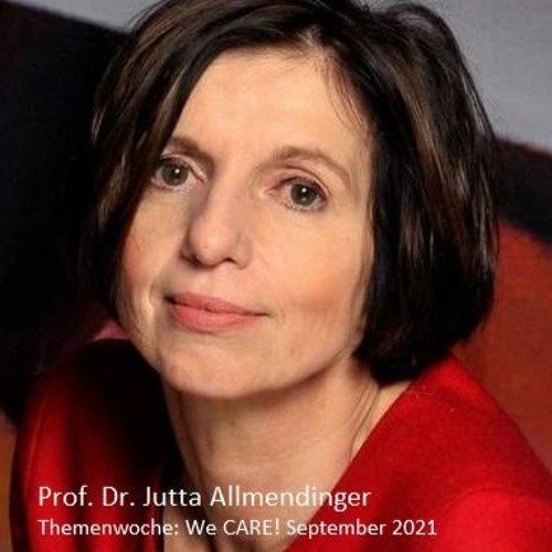 We CARE! "Es geht nur gemeinsam." Vortrag Prof. Dr. Jutta Allmendinger