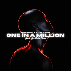 David Guetta & Bebe Rexha - One In A Million (Kyreza HyperTechno Remix)