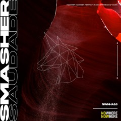Smasher - Saudade (Original Mix)