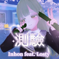 測驗--Inhon,Losty (mutsumiuto remix)