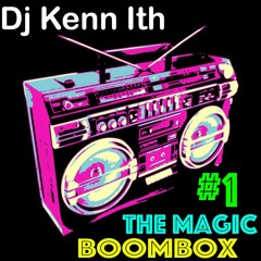 The Magic Boombox n°1 (LD Cruise Specials by Kenne Perry aka DJ KennIth)