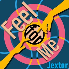Feel For Me