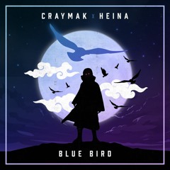 CRaymak & Heina - Blue Bird (From "Naruto")