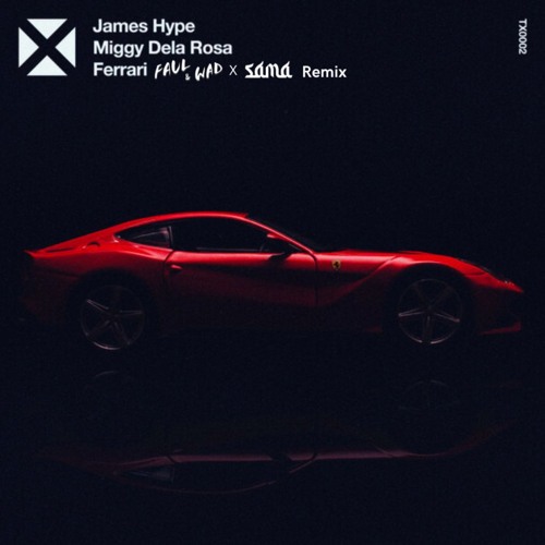 James Hype, Miggy Dela Rosa - Ferrari (Faul & Wad X Sama Remix)