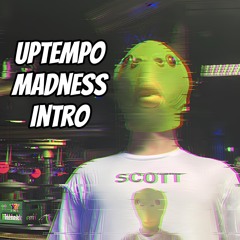 Uptempo Madness Intro