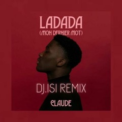 Claude - Ladada ( Dj.IsI Remix )