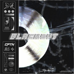 BLACKOUT (Bass Mix) CPTN x JŪLS