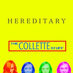 (MEMBERS) Ep 42: The Collette Stuff - Hereditary