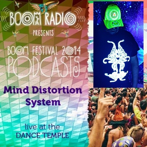 Mind Distortion System @ Boom Festival 2014 🇵🇹
