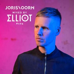 Joris Voorn Mix - Mixed by Elliot #104
