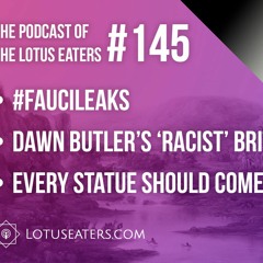 The Podcast of the Lotus Eaters #145